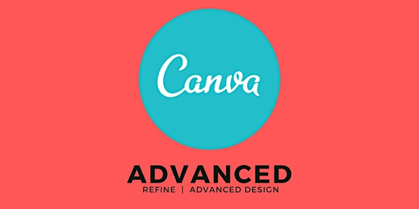 Canva ADVANCED - Mastering content in the digital age.