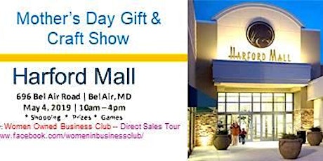Vendors Needed for Mother's Day Gift & Craft Show at Harford Mall May 4, 2019 primary image