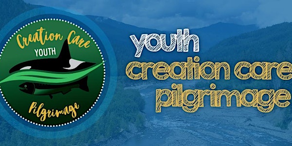 Creation Care Pilgrimage for Youth