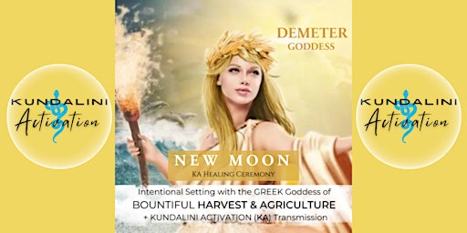 Image principale de KUNDALINI ACTIVATION: NEW MOON Transmission w/ DEMETER Goddess