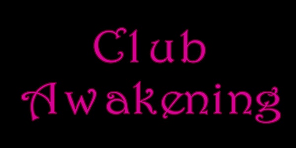 Club Awakening JULY 2019