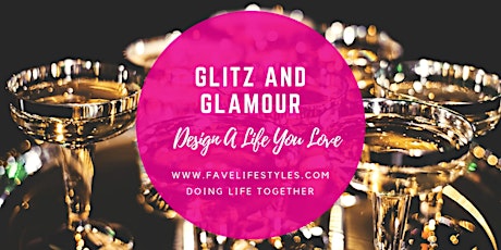 Glitz and Glamour! Design a Life You Love  primary image