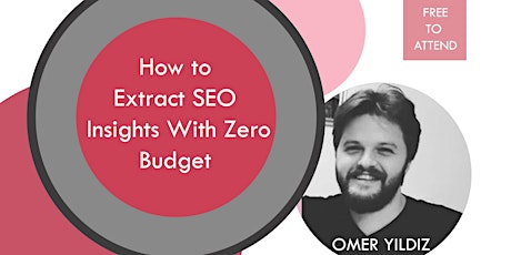How to Extract SEO Insights with Zero Budget - WORQ & CONVERGED