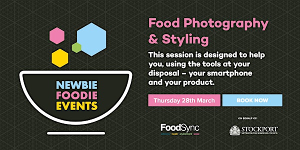 Newbie Foodie Meet-Up: Food Photography & Styling