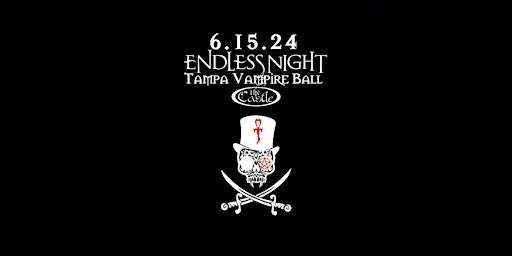 Imagem principal do evento Endless Night: Tampa Vampire Ball 2024