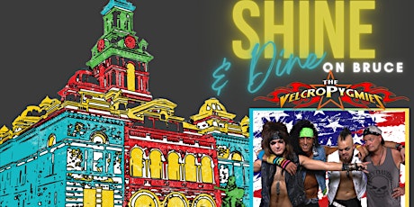 Rain or Shine: 6th Annual Shine and Dine on Bruce with The Velcro Pygmies