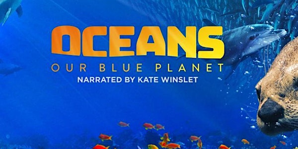 Monaco Ocean Week - projection du film "Oceans: Our Blue Planet" - Jeudi 28 mars 2019