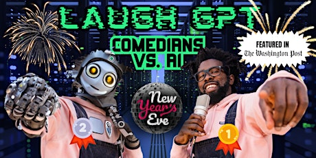 Imagen principal de NEW YEAR' EVE Laugh GPT: SF's AI-Powered Stand-up Comedy Show (2023/24)
