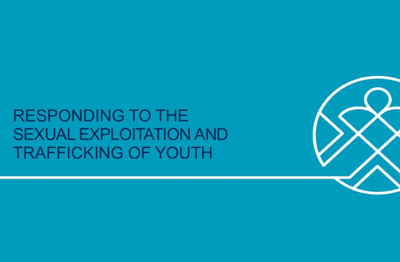 Responding to the Sexual Exploitation and Trafficking of Youth - August 
