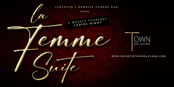 Le Femme Suite ~ FREE ALL NITE!