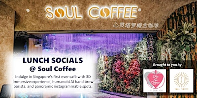 Lunch Socials @ Soul Coffee, Kinex Mall | Age 25 to 40 Singles  primärbild