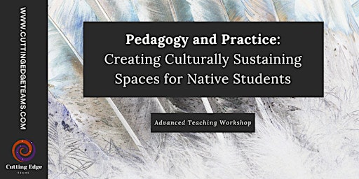 Imagem principal do evento Pedagogy and Practice: Creating Spaces for Native Students