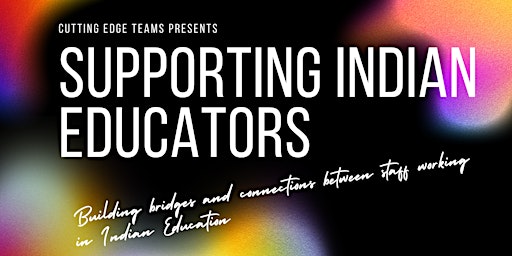 Supporting Indian Educators: Connecting and Networking primary image