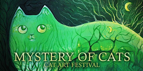 Mystery of Cats: Cat Art Festival primary image
