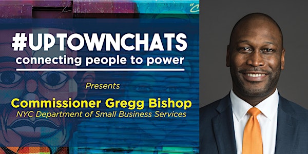 WE ACT presents #UptownChats with Commissioner Gregg Bishop