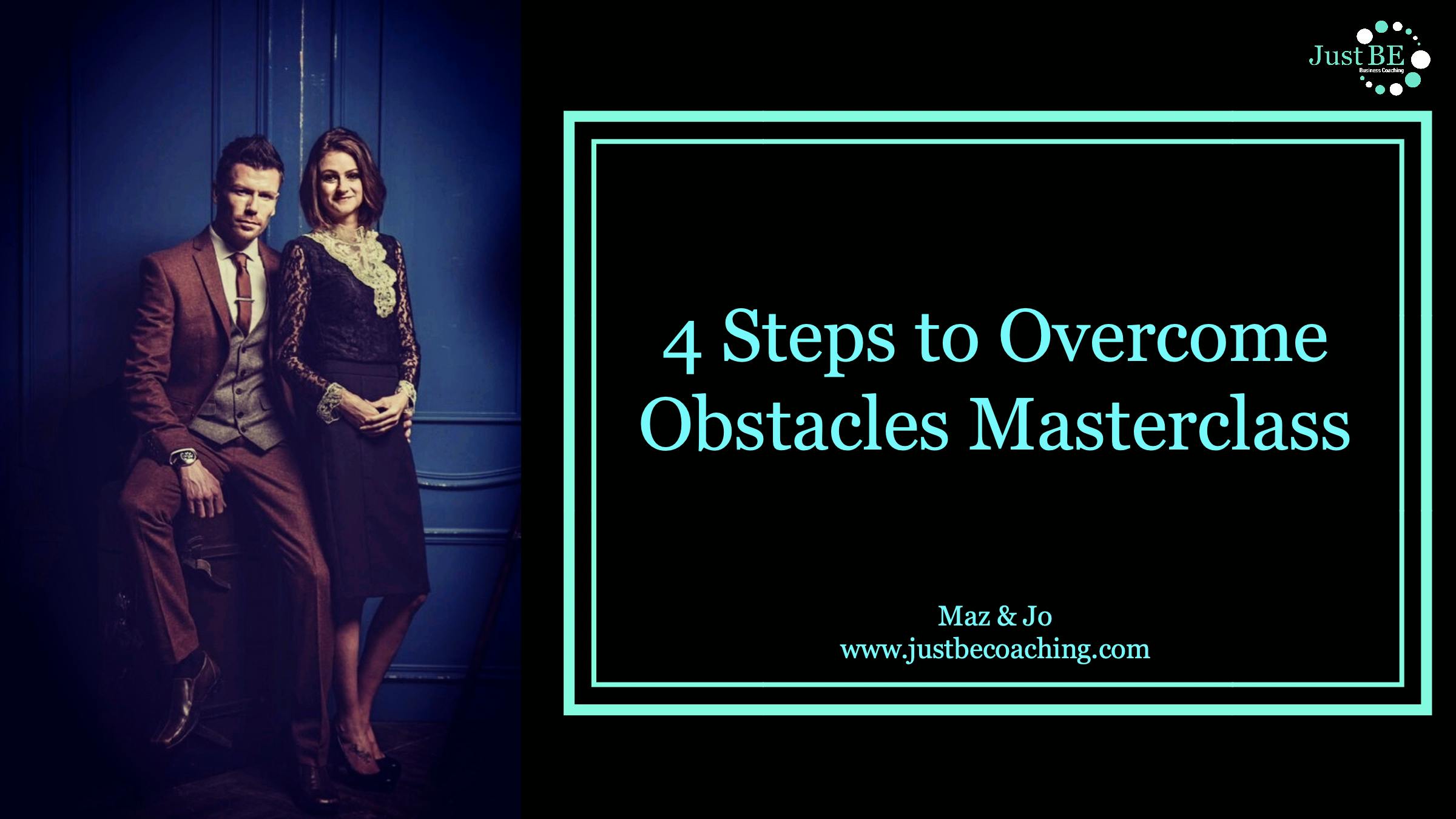 4 Steps to Overcome Obstacles Free Masterclass