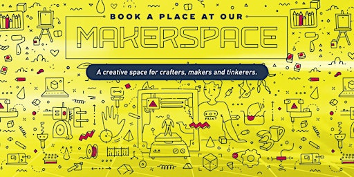 Image principale de MakerSpace - Equipment Bookings - Saturday 27 April 2024