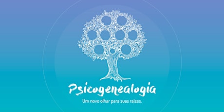Imagem principal do evento Psicogenealogia Evolutiva Instituto Liz | Instituto i9c