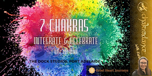 Integrate and Celebrate ~ A 7 Chakra Journey ~ Chakradance with Kylie primary image