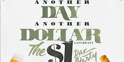 Primaire afbeelding van "ANOTHER DAY, ANOTHER DOLLAR!" | The $1 Day Party @ PALMS (3pm-9pm)