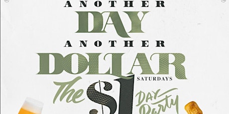 "ANOTHER DAY, ANOTHER DOLLAR!" | The $1 Day Party @ PALMS (3pm-9pm) primary image