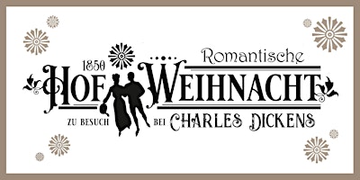 Image principale de Viktorianische Hofweihnacht , Zu Besuch bei  Charles Dickens - Vlatten 2024