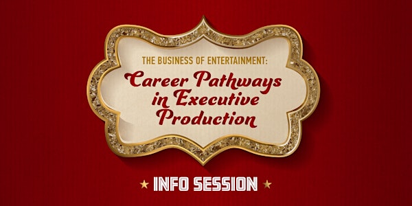 The Business of Entertainment: Career Pathways in Executive Production