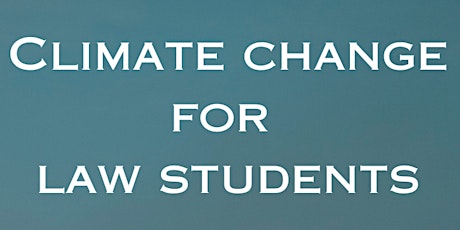 Climate Change Training for Law Students