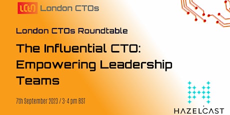 LCTOs: The Influential CTO: Empowering Leadership Teams primary image