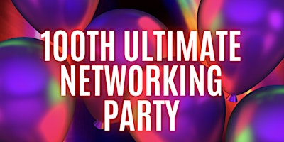 Primaire afbeelding van 100th Ultimate Networking Party, Tampa FL