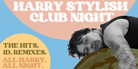 Harry Stylish Club Night primary image
