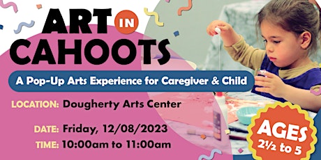 Art in Cahoots @ Dougherty - December 2023 primary image