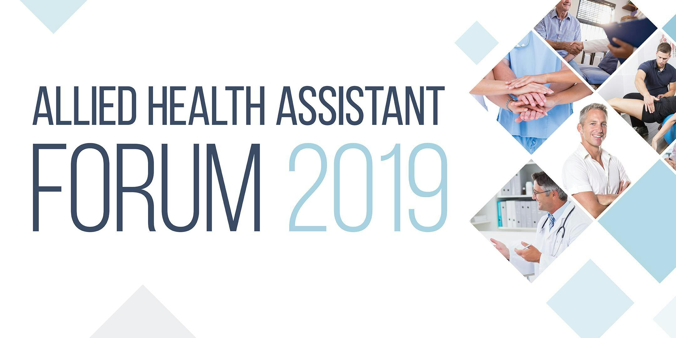 Allied Health Assistant Forum 2019 27 May 2019