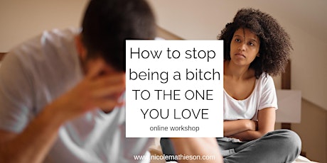 How to stop being a bitch to the one you love primary image