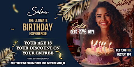 Imagen principal de YOUR AGE IS YOUR DISCOUNT! CELEBRATE YOUR BIRTHDAY AT SALA'O