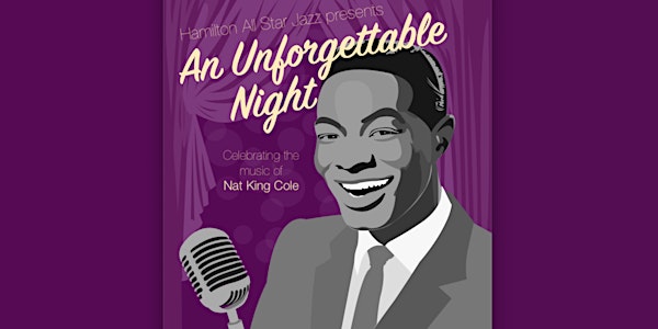 An Unforgettable Night celebrating the music of Nat King Cole