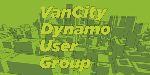 Ended Vancouver Dynamo User Group