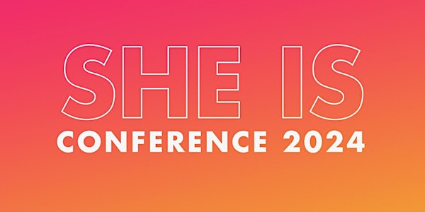 SHE IS Women's Conference 2024