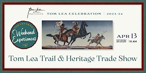 Imagem principal do evento TOM LEA TRAIL & HERITAGE TRADESHOW