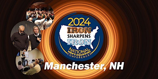 Imagem principal do evento Manchester, NH Iron Sharpens Iron Conference