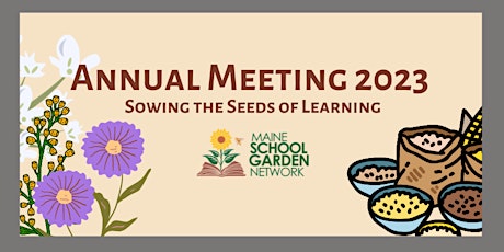 Maine School Garden Network's Annual Meeting 2023 primary image