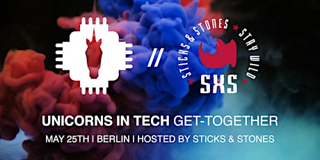Get-Together: UNICORNS IN TECH meets STICKS & STONES