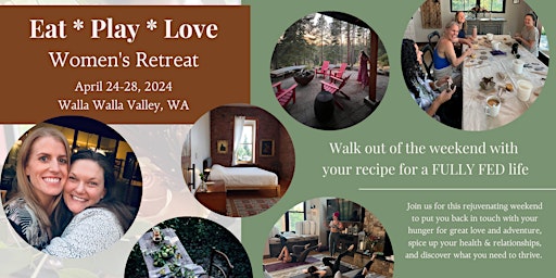 Imagen principal de Eat*Play*Love Women's Retreat - Walla Walla