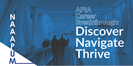 Learn & Grow Series: APIA Career Breakthrough - Discover, Navigate, Thrive