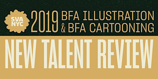 SVA BFA Illustration & BFA Cartooning New Talent Review 2019