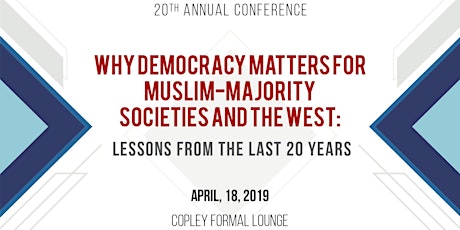 CSID's 20th Annual Conference: Why Democracy Matters for Muslim-Majority Societies and the West: Lessons from the Last 20 Years primary image
