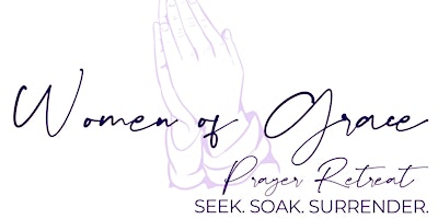 Primaire afbeelding van 2024 Women of Grace Weekend Prayer Retreat