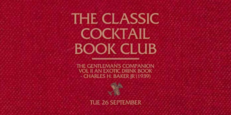 Imagem principal do evento Classic Cocktail Book Club: The Gentleman's Companion, An Exotic Drink Book
