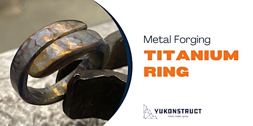 Imagem principal do evento Forge a Titanium Ring!