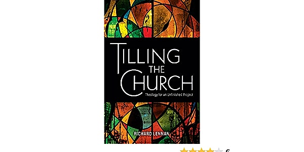 Tilling the Church- Theology of an Unfinished Project